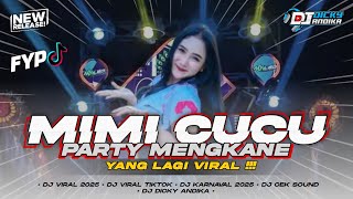 Download lagu DJ MIMI CUCU VIRAL‼️ STYLE PARTY FULL BASS TERBARU 2025 mp3