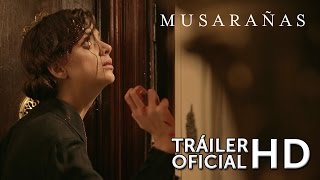 Musarañas Film Trailer