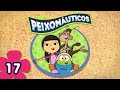 Peixonáuticos Episódio 17
