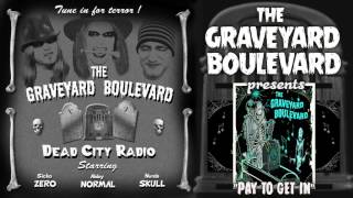Graveyard Boulevard - Pay To Get In