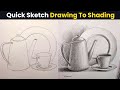 Fast Sketch Still Life Drawing With Pencil Shading Step By Step Elementary Object Drawing