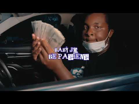 Baby JR - Be Patient (Official Music Video)