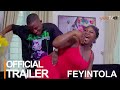 Feyintola Yoruba Movie 2023 | Official Trailer | Now Showing On ApataTV+
