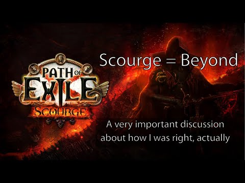 PoE Theory: Scourge is the New Beyond (a TED style talk)