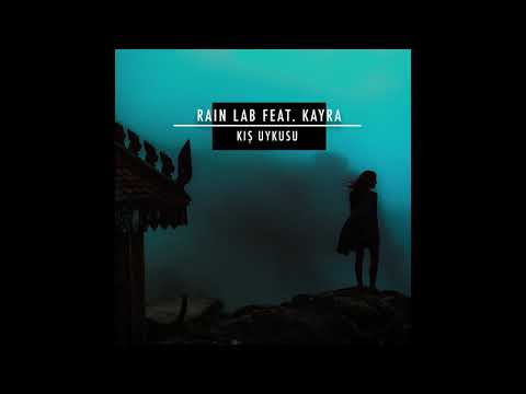 Rain Lab feat. Kayra - Kış Uykusu