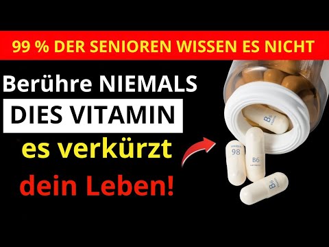 Über 60? 4 SCHLIMMSTE Vitamine, die Sie NIEMALS nehmen sollten & 4, die Sie TÄGLICH einnehmen MÜSSEN