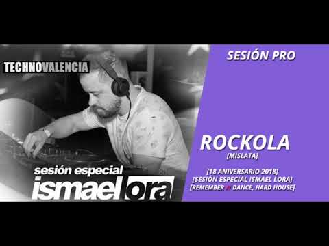 SESIONES:  Rockola - Mislata (3 noviembre 2018) 18 aniversario [Ismael lora]