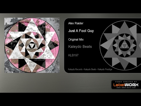 Alex Raider - Just A Fool Guy (Original Mix)