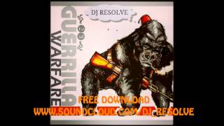 GUERILLA WARFARE - DJ RESOLVE 2013 FREE DOWNLOAD