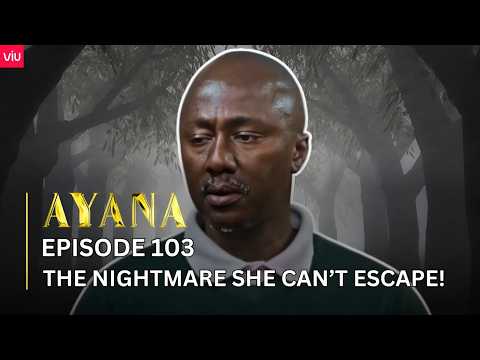 VIUSASA: AYANA EPISODE 103