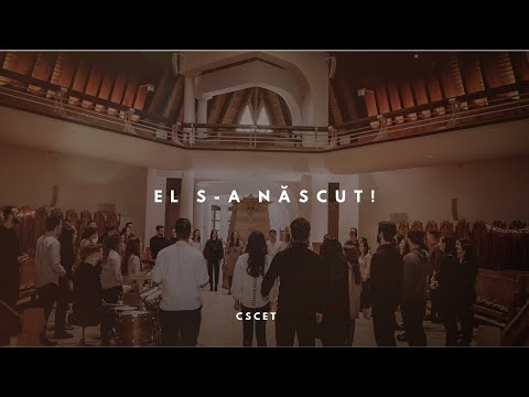 El S-a născut - CSCET