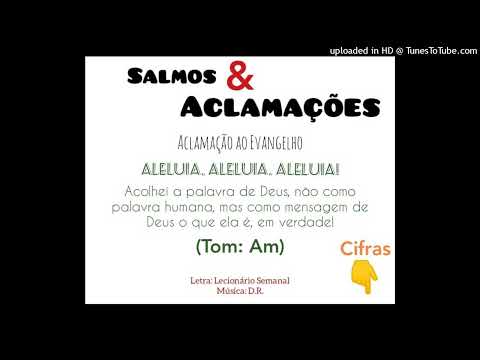 ALELUIA - ACOLHEI A PALAVRA DE DEUS - Salmos e Aclamações - DR