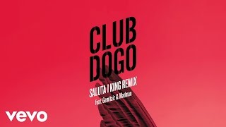 Club Dogo - Saluta I King Remix (Audio) ft. Gemitaiz & Madman