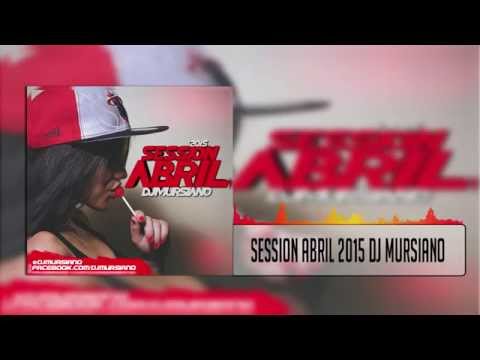 16. Session Abril 2015 Dj Mursiano