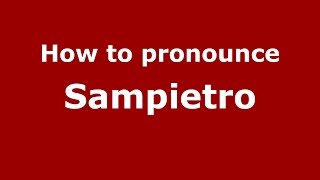 How to pronounce Sampietro