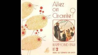 Raymond Fau Allez on Chante 2 avec les enfants de Lyon