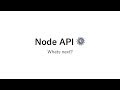 Node API Whats Next