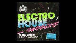 Ministry Of Sound - Electro House Sessions - Discs 1 &amp; 2