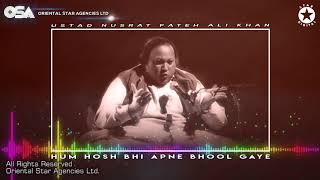 Hum Hosh Bhi Apne Bhool Gaye | Nusrat Fateh Ali Khan | complete full version | OSA Worldwide