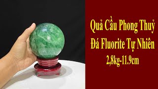 Quả Cầu Phong Thuỷ Đá Fluorite Xanh Lá Tự Nhiên 2.8kg-11.9cm