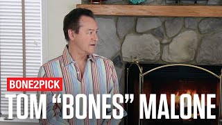 Bone2Pick: Tom "Bones" Malone Interview