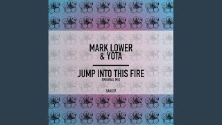Jump Into This Fire (Original Mix)