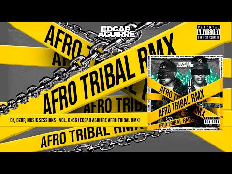 DADDY YANKEE || BZRP Music Sessions #0/66 (Edgar Aguirre Afro Tribal Rmx)