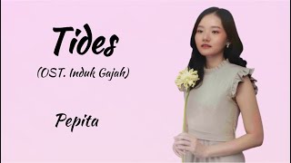 Download lagu Tides - Pepita (Lirik Lagu Indonesia) | OST. Induk Gajah mp3