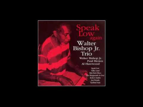 Just Friends - Walter Bishop Jr. Trio