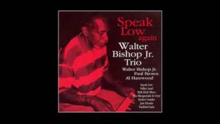 Just Friends - Walter Bishop Jr. Trio