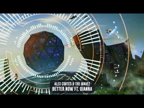 Alex Cortes & The Wavez - Better Now ft. Dianna | Subsidia