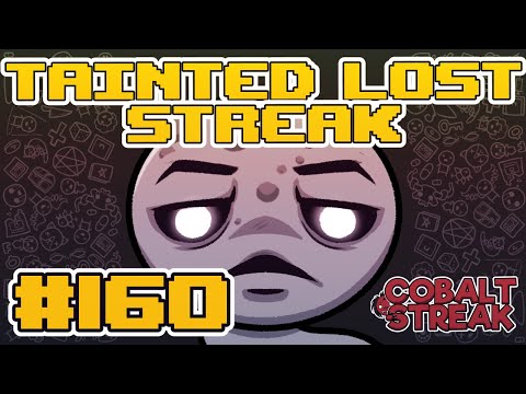 TAINTED LOST STREAK #160 [The Binding of Isaac: Repentance]