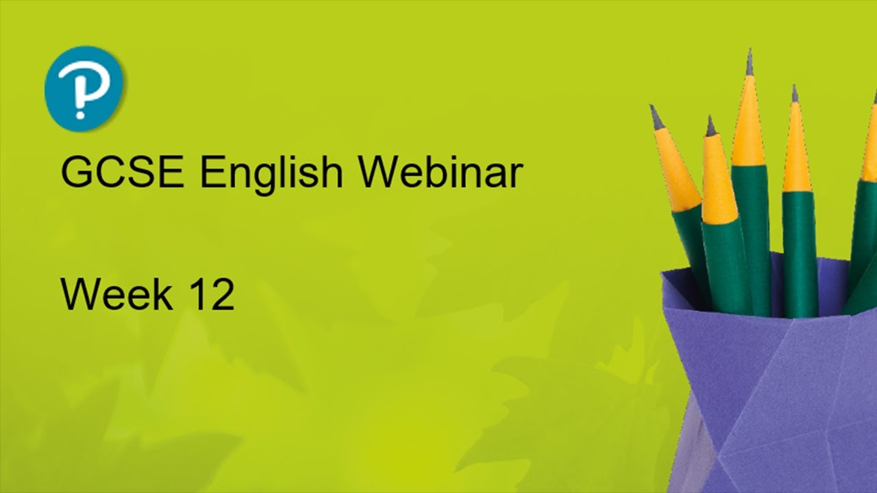 GCSE English Weekly Webinar: Week 12