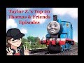 Taylor Z S Top 20 Thomas Friends Episodes Part 1