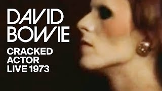 David Bowie - Cracked Actor (Live, 1973)