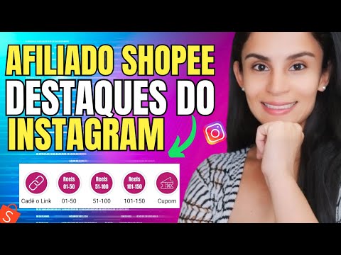 AFILIADO SHOPEE: Como Criar DESTAQUES no INSTAGRAM Do Jeito Certo? | Passo a Passo Completo 2024