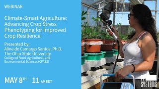 Climate-Smart Agriculture: Advancing Crop Stress Phenotyping for Improved Crop Resilience