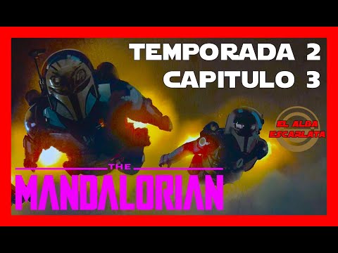 The Mandalorian: Temporada 2 Capítulo 3 Ahora tiene sentido ¡Todo estaba planeado!