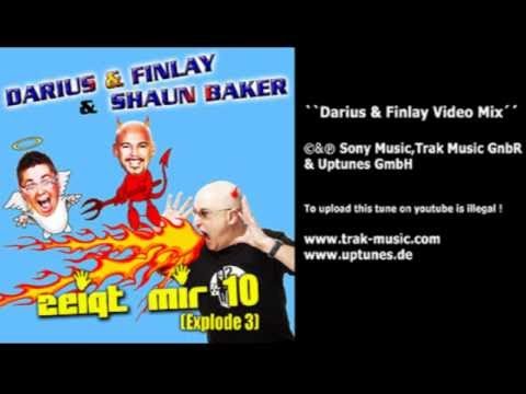 Darius & Finlay & Shaun Baker - Zeigt Mir 10 (Explode3) (Darius & Finlay Video Mix)