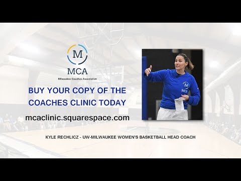 2017 MCA Basketball Clinic - Head Coach Kyle Rechlicz (Practice Planning)