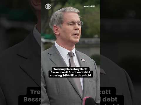 Treasury Secretary Scott Bessent on U.S. national debt crossing $40 trillion threshold #shorts