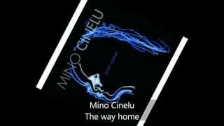 Mino Cinelu - Quest Journey - The way home