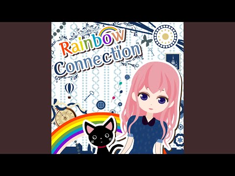 Rainbow Connection