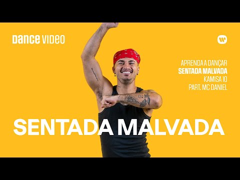 Sentada Malvada - Kamisa 10, MC Daniel (Coreografia)