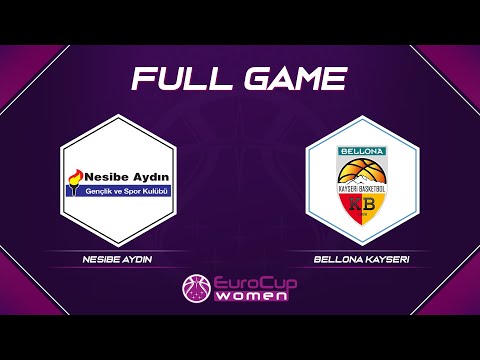 Nesibe Aydin v Bellona Kayseri | Full Game - EuroCup Women 2021-22