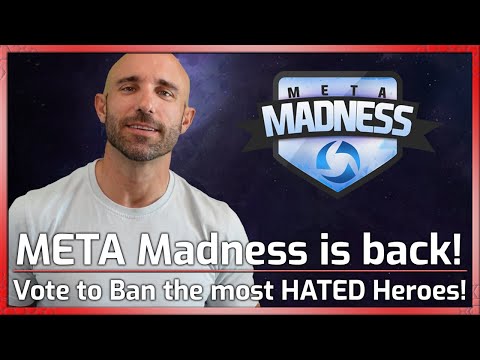 META Madness is BACK! Vote to Ban YOUR most HATED Hero!