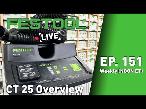 Festool Live Episode 151 - CT 25 Overview