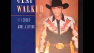 Clay Walker - If I Could Make a Living
