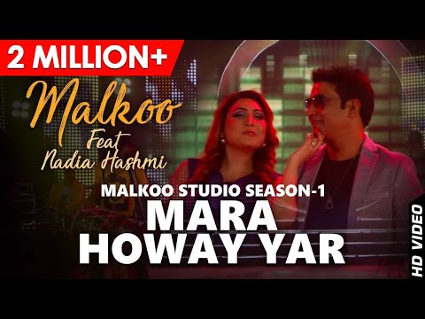 Mara Howay Yar || Malkoo Feat Nadia Hashmi  || Malkoo Studio