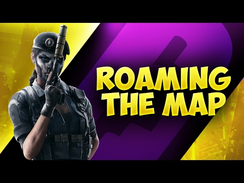 Rainbow Six Siege Roaming - Getting that Map KNAWWLEDGE!